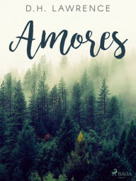 Title: Amores, Author: D. H. Lawrence