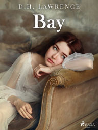 Title: Bay, Author: D. H. Lawrence