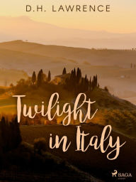 Title: Twilight in Italy, Author: D. H. Lawrence