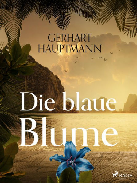 Die blaue Blume