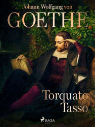 Title: Torquato Tasso, Author: Johann Wolfgang von Goethe