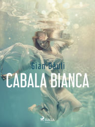 Title: Cabala bianca, Author: Gian Dàuli