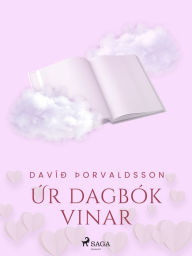 Title: Smásögur: Úr dagbók vinar, Author: Davíð Þorvaldsson