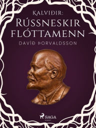 Title: Kalviðir: Rússneskir flóttamenn, Author: Davíð Þorvaldsson