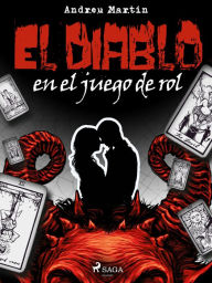 Title: El diablo en el juego de rol, Author: Andreu Martín