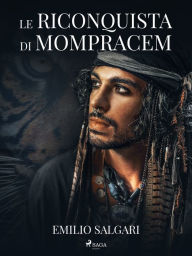 Title: La riconquista di Mompracem, Author: Emilio Salgari