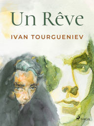 Title: Un Rêve, Author: Ivan Tourgueniev