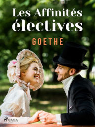 Title: Les Affinités électives, Author: Johann Wolfgang von Goethe