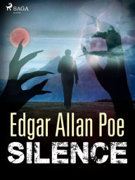 Title: Silence, Author: Edgar Allan Poe