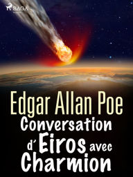Title: Conversation d'Eiros avec Charmion, Author: Edgar Allan Poe