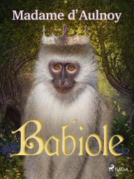 Title: Babiole, Author: Madame D'aulnoy