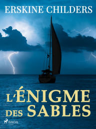 Title: L'Énigme des Sables, Author: Erskine Childers
