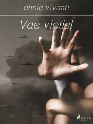 Title: Vae victis!, Author: Annie Vivanti