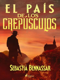 Title: El país de los crepúsculos, Author: Sebastià Bennassar