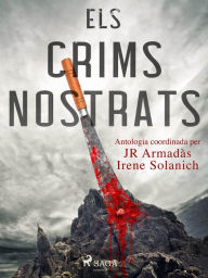 Title: Els crims nostrats, Author: Joan Ramon Armadàs