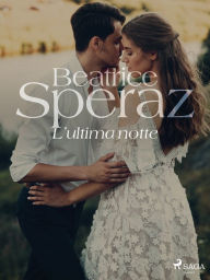 Title: L'ultima notte, Author: Beatrice Speraz