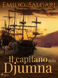 Title: Il capitano della Djumna, Author: Emilio Salgari