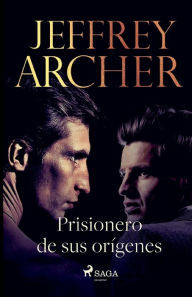 Title: Prisionero de sus orï¿½genes, Author: Jeffrey Archer