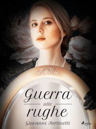 Title: Guerra alle rughe, Author: Giovanni Bertinetti