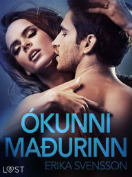 Title: Ókunni maðurinn - Erótísk smásaga, Author: Katja Slonawski