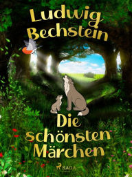 Title: Die schönsten Märchen, Author: Ludwig Bechstein