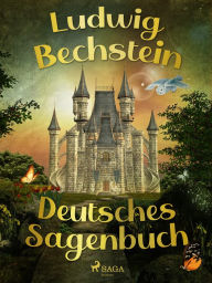 Title: Deutsches Sagenbuch, Author: Ludwig Bechstein