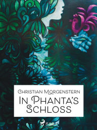 Title: In Phanta's Schloß, Author: Christian Morgenstern