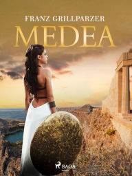 Title: Medea, Author: Franz Grillparzer