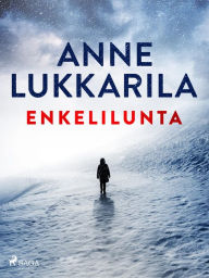 Title: Enkelilunta, Author: Anne Lukkarila