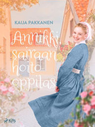 Title: Annikki, sairaanhoito-oppilas, Author: Kaija Pakkanen