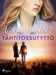 Title: Tähtitossutyttö, Author: Virpi Anders