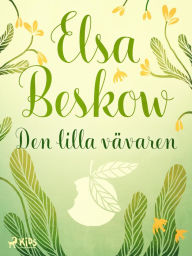 Title: Den lilla vävaren, Author: Elsa Beskow