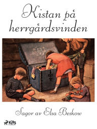 Title: Kistan på herrgårdsvinden, Author: Elsa Beskow