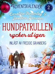 Title: Hundpatrullen rycker ut igen: Andra advent, Author: Caroline Twamley