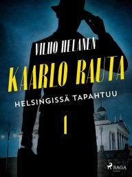 Title: Helsingissä tapahtuu, Author: Vilho Helanen