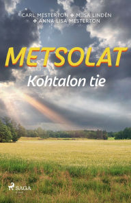 Title: Metsolat - Kohtalon tie, Author: Carl Mesterton