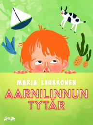 Title: Aarnilinnun tytär, Author: Marja Luukkonen