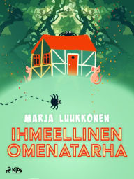 Title: Ihmeellinen omenatarha, Author: Marja Luukkonen