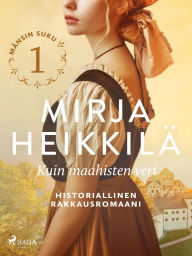 Title: Kuin maahisten veri, Author: Mirja Heikkilä