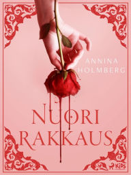 Title: Nuori rakkaus, Author: Annina Holmberg