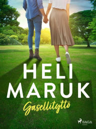 Title: Gasellityttö, Author: Heli Maruk