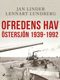 Title: Ofredens hav: O?stersjo?n 1939-1992, Author: Jan Linder