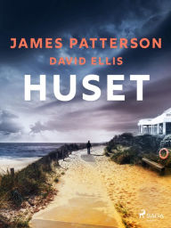 Title: Huset, Author: James Patterson