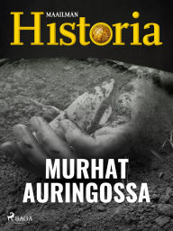 Title: Murhat auringossa, Author: Maailman historia