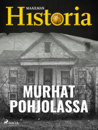 Title: Murhat Pohjolassa, Author: Maailman historia