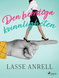 Title: Den hemliga kvinnligheten, Author: Lasse Anrell