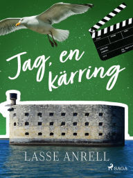Title: Jag, en kärring, Author: Lasse Anrell