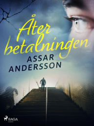 Title: Återbetalningen, Author: Assar Andersson