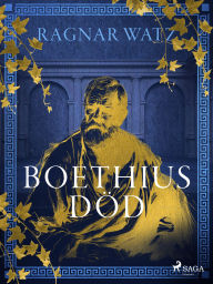 Title: Boethius död, Author: Ragnar Watz