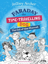 Title: Faraday The Time-Travelling Dog: The Fall of the Pharoah, Author: Jeffrey Archer